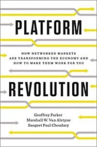 [중고] Platform Revolution: How Networked Markets Are Transforming the Economy--And How to Make Them Work for You (Hardcover)