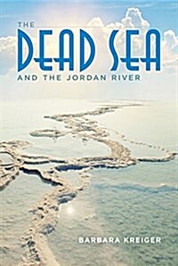 The Dead Sea and the Jordan River (Hardcover)