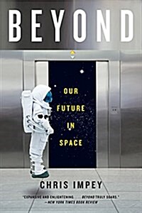 Beyond: Our Future in Space (Paperback)