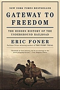 Gateway to Freedom: The Hidden History of the Underground Railroad (Paperback)