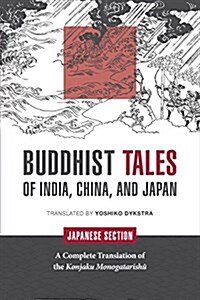 Buddhist Tales of India, China, and Japan: Japanese Section (Paperback)
