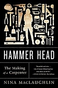 Hammer Head: The Making of a Carpenter (Paperback)