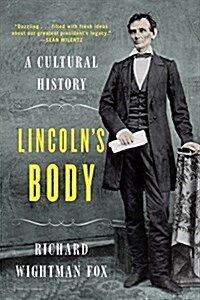Lincolns Body: A Cultural History (Paperback)