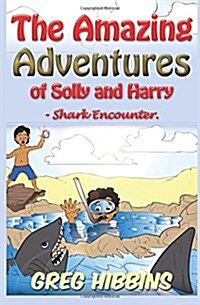 The Amazing Adventures of Solly and Harry- Shark Encounter: Volume Two (Paperback)