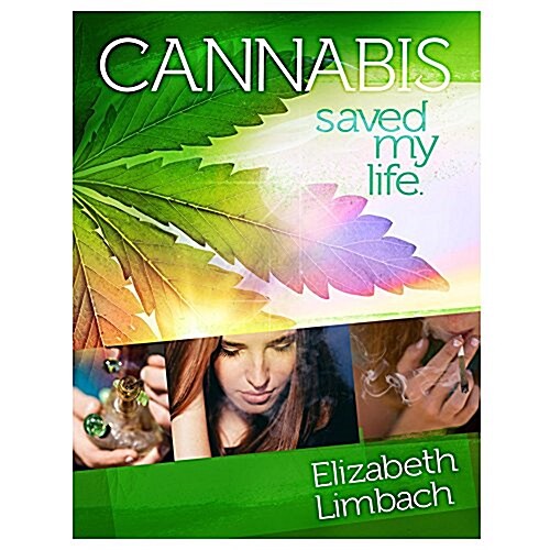 Cannabis Saved My Life (Hardcover)