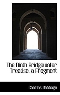 The Ninth Bridgewater Treatise, a Fragment (Paperback)