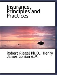 Insurance, Principles and Practices (Paperback)