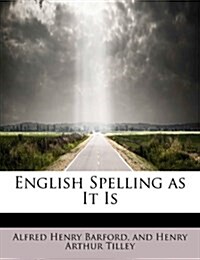 English Spelling as It Is (Paperback)