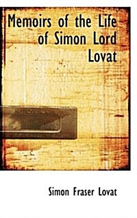 Memoirs of the Life of Simon Lord Lovat (Paperback)