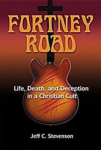 [중고] Fortney Road: Life, Death, and Deception in a Christian Cult (Paperback)