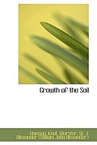 Growth of the Soil (Paperback)