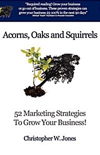 Acorns, Oaks and Squirrels (Paperback)