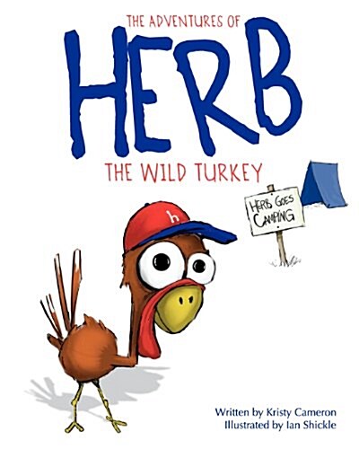 The Adventures of Herb the Wild Turkey - Herb Goes Camping (Paperback)