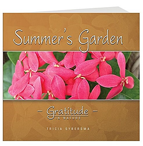 Summers Garden: Gratitude in Nature (Hardcover)