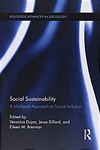 Social Sustainability : A Multilevel Approach to Social Inclusion (Paperback)