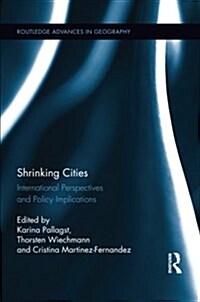 Shrinking Cities : International Perspectives and Policy Implications (Paperback)
