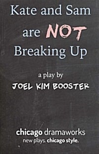 Kate and Sam Are Not Breaking Up (Paperback)