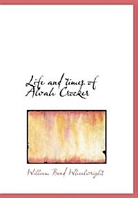 Life and Times of Alvah Crocker (Paperback)
