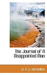 The Journal of a Disappointed Man (Paperback)