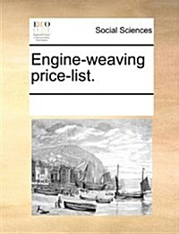 Engine-Weaving Price-List. (Paperback)