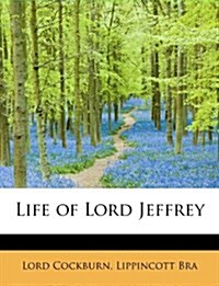 Life of Lord Jeffrey (Paperback)