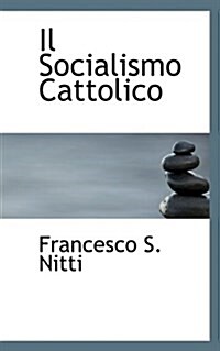 Il Socialismo Cattolico (Paperback)