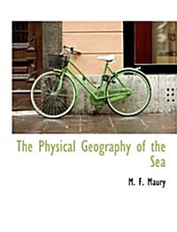 The Physical Geography of the Sea (Paperback)