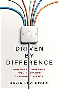 Driven by Difference: How Great Companies Fuel Innovation Through Diversity (Hardcover)