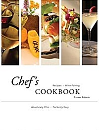 Chefs Cookbook: Absolutely Chic - Perfectly Easy (Hardcover)