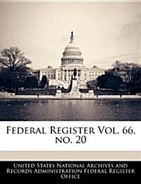 Federal Register Vol. 66, No. 20 (Paperback)