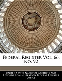 Federal Register Vol. 66, No. 92 (Paperback)