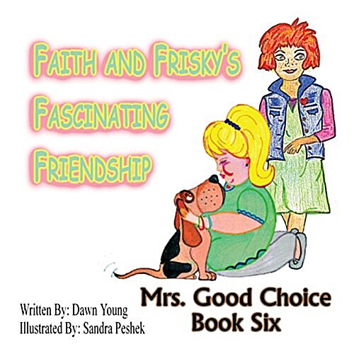 Faith and Friskys Fascinating Friendship (Paperback)