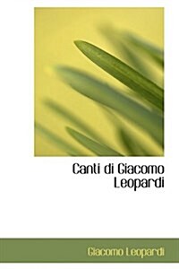 Canti Di Giacomo Leopardi (Paperback, 2)