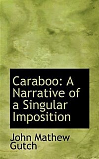 Caraboo: A Narrative of a Singular Imposition (Paperback)