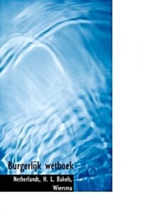 Burgerlijk Wetboek (Paperback)