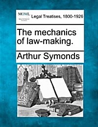 The Mechanics of Law-Making. (Paperback)