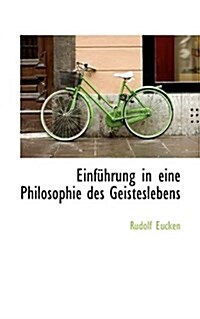 Einfuhrung in Eine Philosophie Des Geisteslebens (Paperback)