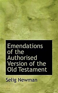 Emendations of the Authorised Version of the Old Testament (Paperback)