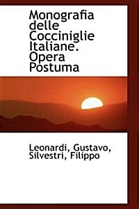 Monografia Delle Cocciniglie Italiane. Opera Postuma (Paperback)