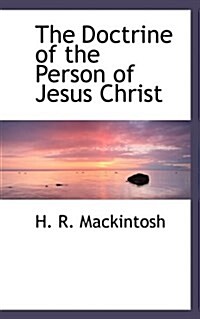 The Doctrine of the Person of Jesus Christ (Paperback)