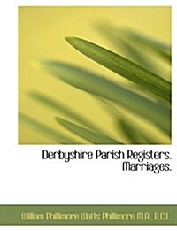 Derbyshire Parish Registers. Marriages. (Paperback)