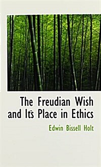 The Freudian Wish and Its Place in Ethics (Paperback)