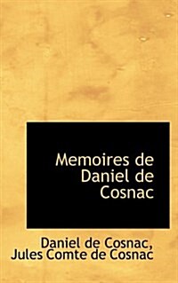 Memoires de Daniel de Cosnac (Paperback)