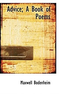 Advice; A Book of Poems (Paperback)