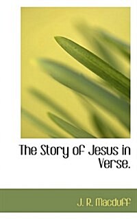 The Story of Jesus in Verse. (Paperback)