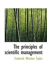 The Principles of Scientific Management (Paperback)