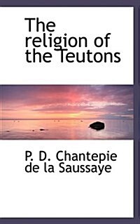 The Religion of the Teutons (Paperback)