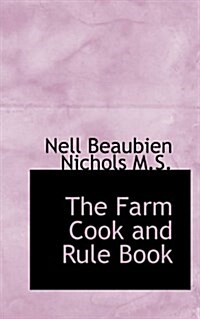 The Farm Cook and Rule Book (Paperback)