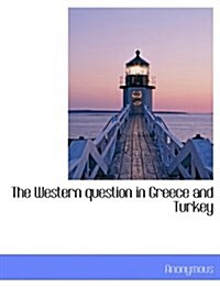 The Western Question in Greece and Turkey (Paperback)