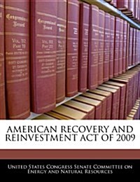 American Recovery and Reinvestment Act of 2009 (Paperback)